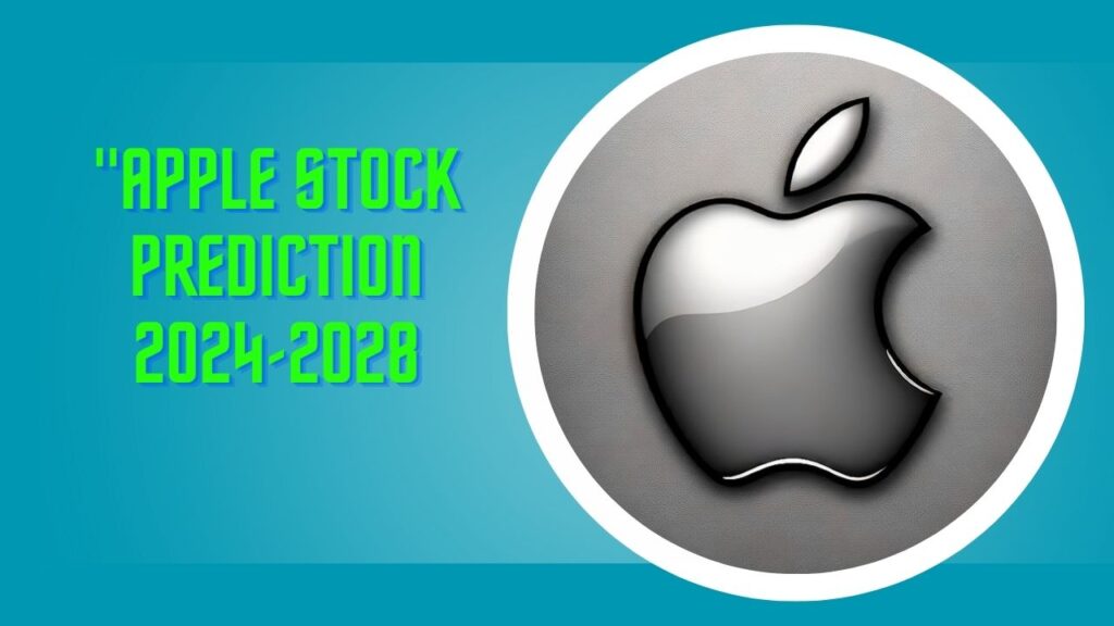 "Apple Stock Prediction 2024-2028