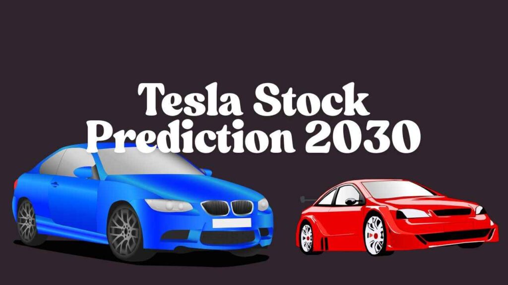 Tesla Stock Prediction 2030
